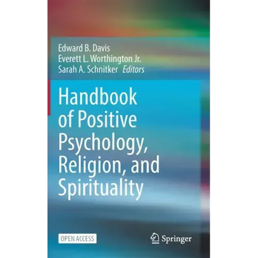Handbook of Positive Psychology, Religion, and Spirituality