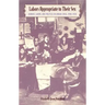 Labors Appropriate to Their Sex: Gender, Labor, and Politics in Urban Chile, 1900-1930
