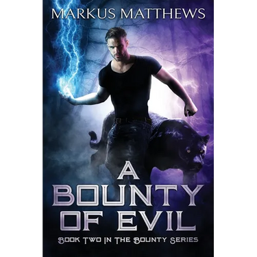 A Bounty of Evil: Book Two in the Bounty series