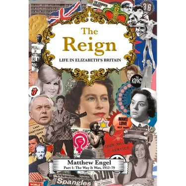 The Way It Was: Life in Elizabeth's Britain, 1952-1979