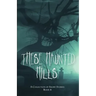 These Haunted Hills: A Collection of Short Stories Book 4