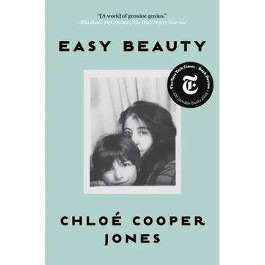 Easy Beauty: A Memoir