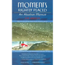 Moments Rightly Placed