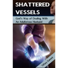 Shattered Vessels: God's Way of Dealing with an Adulterous Husband