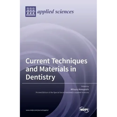 Current Techniques and Materials in Dentistry