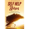 Self Help Stories: A therapist's stories to teach, heal and inspire change
