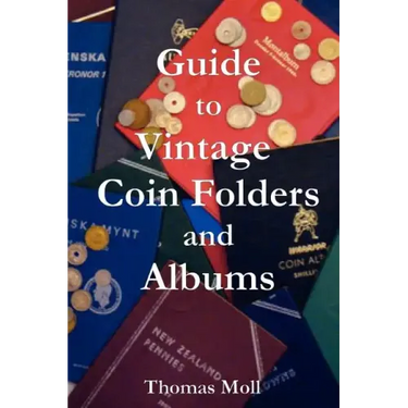 Guide to Vintage Coin Folders and Albums