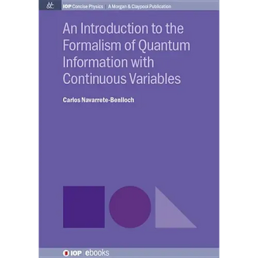 An Introduction to the Formalism of Quantum Information with Continuous Variables