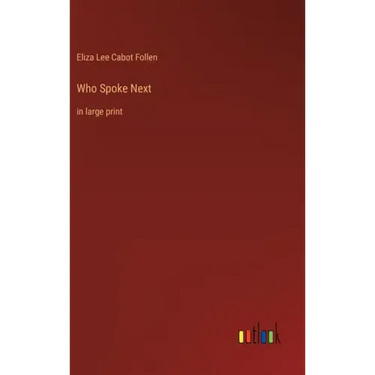 Who Spoke Next: in large print