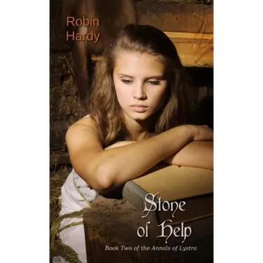 Stone of Help: Book Two of the Annals of Lystra