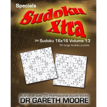 Sudoku 16x16 Volume 13: Sudoku Xtra Specials