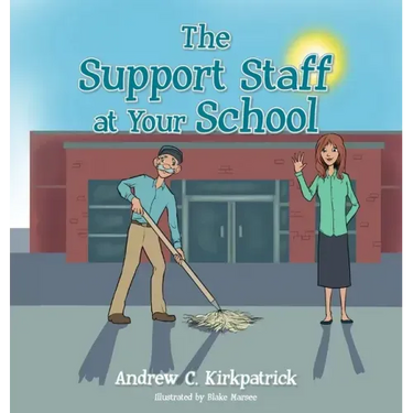 The Support Staff at Your School