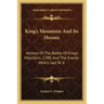 King's Mountain And Its Heroes: History Of The Battle Of King's Mountain, 1780, And The Events Which Led To It