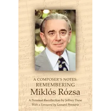 A Composer's Notes: Remembering Mikl's R?zsa
