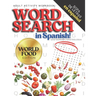 Adult Activity Workbook WORD SEARCH in Spanish, Sopa de Letras en Español WORLD FOOD EDITION: Spanish Activity Books For Everyone, Letras Grandes, Big