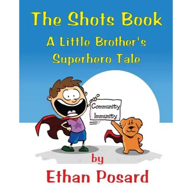 The Shots Book: A Little Brother's Superhero Tale