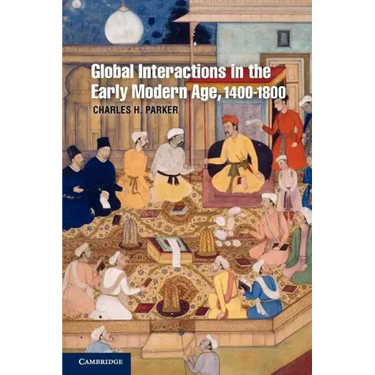 Global Interactions in the Early Modern Age, 1400-1800