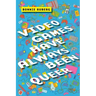 Video Games Have Always Been Queer