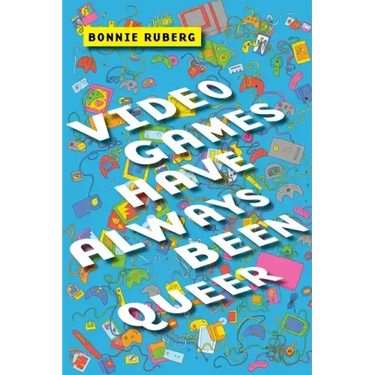 Video Games Have Always Been Queer