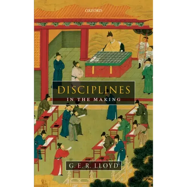 Disciplines in the Making: Cross-Cultural Perspectives on Elites, Learning, and Innovation