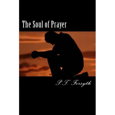 The Soul of Prayer