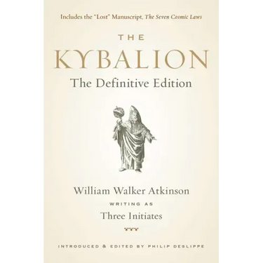 The Kybalion: The Definitive Edition