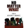 No Matter What