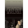 Cast Out: Vagrancy and Homelessness in Global and Historical Perspective