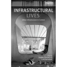 Infrastructural Lives: Urban Infrastructure in Context