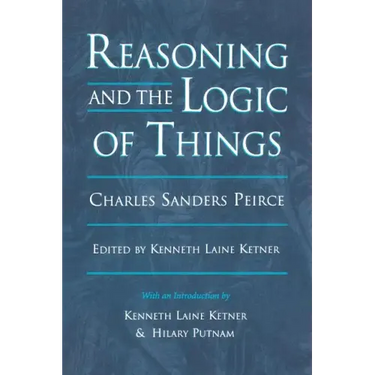 Reasoning and the Logic of Things: The Cambridge Conferences Lectures of 1898