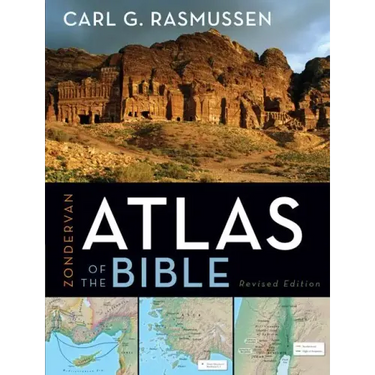 Zondervan Atlas of the Bible: Revised Edition, Full-Color Maps, Photos, Graphics, and More