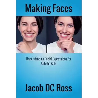 Making Faces: Understanding Facial Expressions for Autistic Kids