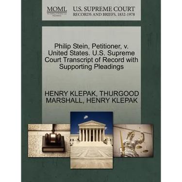 Philip Stein, Petitioner, V. United States. U.S. Supreme Court Transcript of Record with Supporting Pleadings