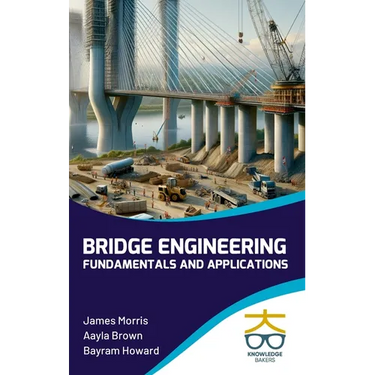 Bridge Engineering: Fundamentals and Applications