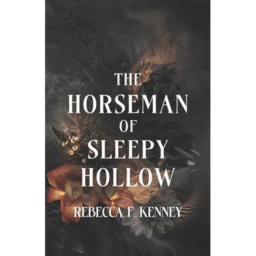 The Horseman of Sleepy Hollow: An Immortal Warriors Romance