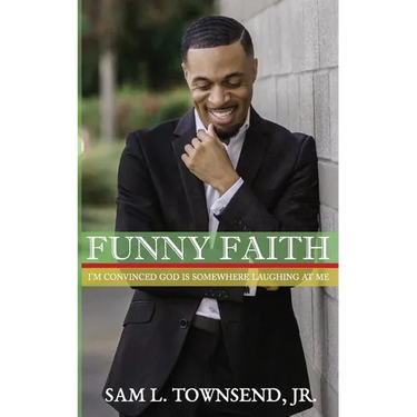 Funny Faith: I'm Convinced God is Somewhere Laughing at Me