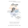 The Ayurvedic Lens: Magnifying the Mysteries & Abundance of Life