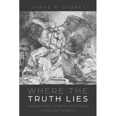 Where the Truth Lies: Pseudonymity, Complicity, and Critique in Fear and Trembling