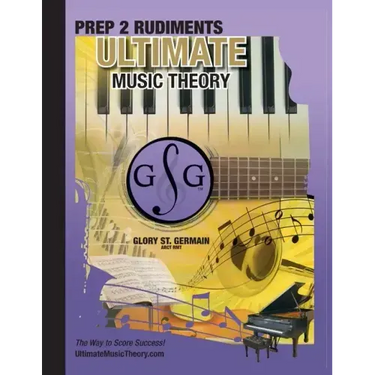 Prep 2 Rudiments Ultimate Music Theory: Prep 2 Rudiments Ultimate Music Theory Workbook includes the UMT Guide & Chart, 12 Step-by-Step Lessons & 12 R