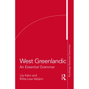 West Greenlandic: An Essential Grammar