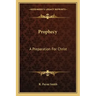 Prophecy: A Preparation for Christ