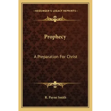Prophecy: A Preparation for Christ