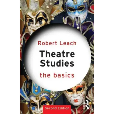 Theatre Studies: The Basics