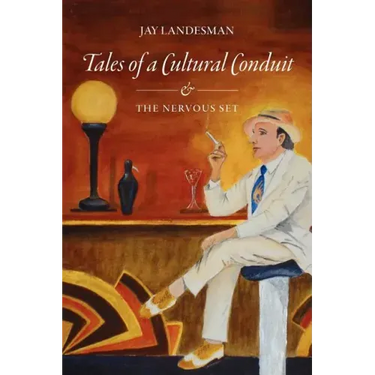 Tales of a Cultural Conduit and The Nervous Set