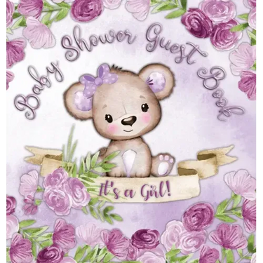 It's a Girl! Baby Shower Guest Book: Book for a Joyful Event - Teddy Bear & Purple Theme, Personalized Wishes, Parenting Advice, Sign-In, Gift Log, Ke