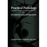 Practical Pathology: A Manual of Autopsy and Laboratory Technique for Students and Physicians