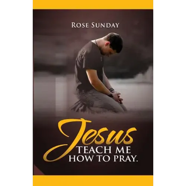 Jesus Teach Me How To Pray