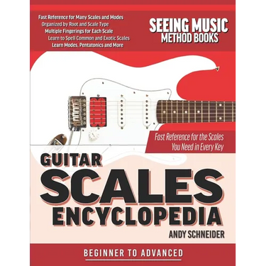 Guitar Scales Encyclopedia: Fast Reference for the Scales You Need in Every Key