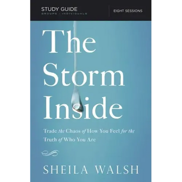 The Storm Inside Bible Study Guide: Trade the Chaos of How You Feel for the Truth of Who You Are