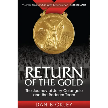 Return of the Gold: The Journey of Jerry Colangelo and the Redeem Team